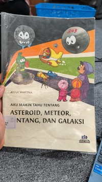 Image of Aku Makin Tahu Tentang Asteroid, Meteor, Bintang Dan Galaksi